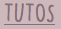 tutos